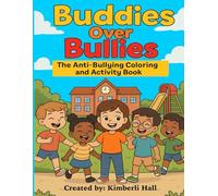 Buddies Over Bullies: The Anti-Bullying Coloring and Activity Book