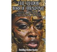 Budding Brains Books The Shadow Work of Abundance (Tascabile)