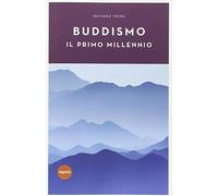 Buddismo. Il primo millennio