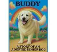 Buddy:: A story of an adopted senior dog