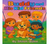 Buddy and His Kid Friends: Follow Buddy on a heartwarming adventure with his kid pals!