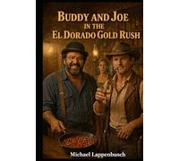 Buddy and Joe in the El Dorado Gold Rush