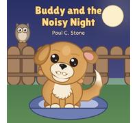 Buddy and the Noisy Night: A Bedtime Story: 1
