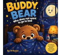 Buddy Bear: Who does not want to go to bed