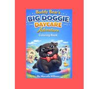 Buddy Bear's Big Doggie Daycare Adventure: Coloring Book Volume 1