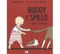 Buddy e Spillo e il bebè gigante