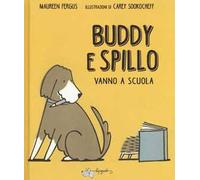 Buddy e Spillo vanno a scuola