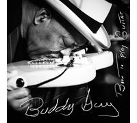 Buddy Guy - Born To Play Guitar