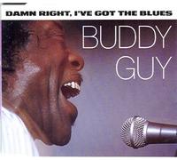 Buddy Guy - Damn Right, Ive got the Blues