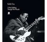 Buddy Guy - I Was Walking Through The Woods