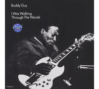 Buddy Guy - I Was Walking Through The Woods - Vinile