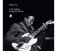 Buddy Guy - I Was Walking Through The Woods