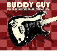 Buddy Guy Live at the Checkerboard Lounge, Chicago 1979 (CD) Album