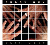 Guy, Buddy - Skin Deep
