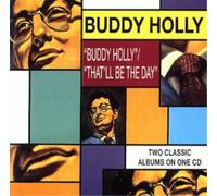 'Buddy Holly'/'That'll Be The Day': TWO CLASSIC ALBUMS ON ONE CD (CD) Album