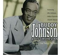 Buddy Johnson & His Orchestra - The Band That Swing The Blues