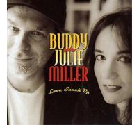Buddy & Julie Miller Love Snuck Up (CD) Album