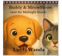 Buddy & MeowMeow: (and the Midnight Snack)