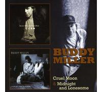 Buddy Miller - Cruel Moon & Midnight And Lonesome - 2 Cd
