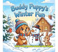 Buddy Puppy's Winter Fun: 30 Simple black and white coloring Pages • Large 8.5" x 8.5" Format • Cute Easy Designs • Perfect for Kids Ages 4-12