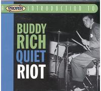 Buddy Rich - A Proper Introduction to Buddy Rich: Quiet Riot
