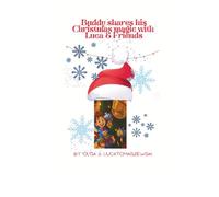 BUDDY SHARES CHRISTMAS MAGIC WITH LUCA AND FRIENDS