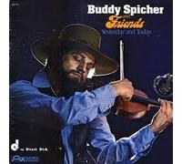 BUDDY SPICHER & FRIENDS - yesterday and today LP