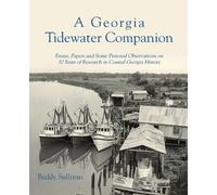 Buddy Sullivan A Georgia Tidewater Companion (Tascabile)