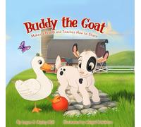 Buddy the Goat: Makes a Friend and Teaches How to Share!