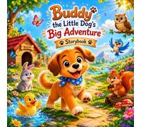 Buddy the Little Dog's Big Adventure: Cute Storybook