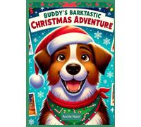 Buddy's Barktastic Christmas Adventure: Christmas Book for Children