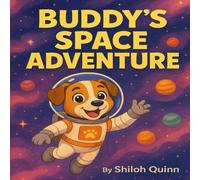 Buddy's Space Adventure: A Fun and Educational Space Story for Curious Kids Ages 3-9