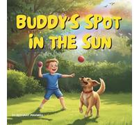 Buddy's Spot in the Sun: A Kids Book About Pet Loss and Grieving - Helping Children Cope With Emotions, Understand, and Cherish Their Pet’s Memory With Love