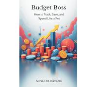 Budget Boss: How to Track, Save, and Spend Like a Pro