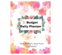 Budget Daily Planner: Daily Expense Tracker, Income & Savings Organizer, Financial Planning Notebook for Smart Money Management: Simple and Effective ... - Achieve Financial Freedom One Day at a Time