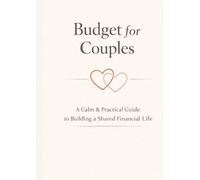Budget for Couples: A Calm & Practical Guide to Building a Shared Financial Life