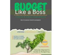 Budget Like a Boss: Cuaderno de Trabajo Complementario: Tu guía paso a paso para tomar el control de tus finanzas