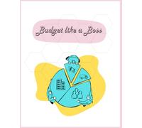 Budget Like A Boss: Includes, 12 month Calendar, Monthly Sinking Fund Log, Savings and Debt overview, Budget Summary, Expense Tracker and plenty of space for notes all within a 8x10 inch journal