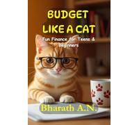 Budget Like a Cat: Fun Finance for Teens & Beginners