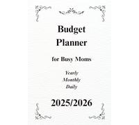 Budget Organizer 2025-2026: 200-Page Financial Planner for Busy Moms (6 × 9″)