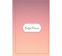 Budget Planner: Financial Planning Journal to track and record your Expenses and Income, save money, and Track your Bills