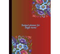 Budget planner for single moms: Undated 2-year expense tracker and finance log book to manage bills, track spending, reduce debt, and save more