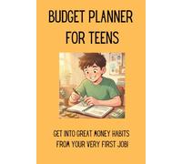 Budget Planner For Teens: Get into Great Money Habits From your Very First Job