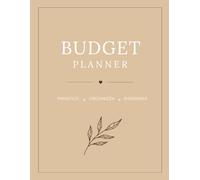 Budget Planner: Il tuo diario finanziario annuale per organizzare le spese, monitorare il risparmio e raggiungere i tuoi obiettivi economici