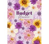 Budget Planner: Monthly Budget Book/Journal which includes Expense Tracker, Weekly Updates, and Notes to Control Your Money; Purple Floral Cover
