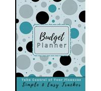 Budget Planner: Take Control of Your Finances. Simple & Easy Tracker. Structured Approach to Expenditure. Log Amounts, Ledger. Colour Interior. Matte Cover, 8.5 x11 inches.