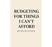 Budgeting for Things I Can’t Afford (But Will Buy Anyway)
