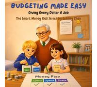Budgeting Made Easy: Giving Every Dollar A Job
