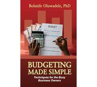 Budgeting Made Simple: Techniques for the Busy Business Owner