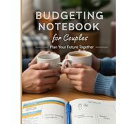 Budgeting Notebook for Couples: 8.5x11 Financial Planner for Two | 120 Pages | Shared Expense Tracker, Bill Log, Savings Goal & Debt Payoff Journal | Money Management for Partners